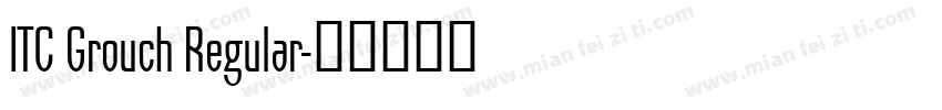 ITC Grouch Regular字体转换